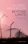 Image for Global Migration Beyond Limits: Ecology, Economics, and Political Economy