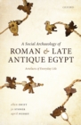 Image for Social Archaeology of Roman and Late Antique Egypt: Artefacts of Everyday Life