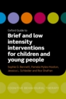 Image for Oxford Guide to Brief and Low Intensity Interventions for Children and Young People