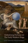 Image for Globalizing Fortune on The Early Modern Stage