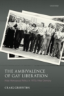 Image for Ambivalence of Gay Liberation: Male Homosexual Politics in 1970S West Germany