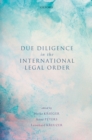 Image for Due Diligence in the International Legal Order