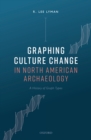 Image for Graphing Culture Change in North American Archaeology: A History of Graph Types