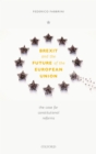 Image for Brexit and the Future of the European Union: The Case for Constitutional Reforms