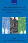 Image for New Legal Approaches to Studying the Court of Justice: Revisiting Law in Context
