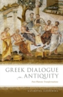 Image for Greek Dialogue in Antiquity: Post-Platonic Transformations