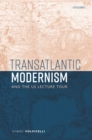 Image for Transatlantic Modernism and the US Lecture Tour