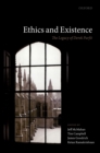 Image for Ethics and Existence: The Legacy of Derek Parfit