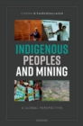 Image for Indigenous Peoples and Mining: A Global Perspective