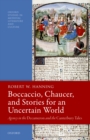 Image for Boccaccio, Chaucer, and stories for an uncertain world: agency in the Decameron and the Canterbury tales