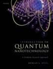 Image for Introduction to Quantum Nanotechnology: A Problem Focused Approach