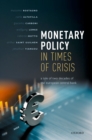Image for Monetary Policy in Times of Crisis: A Tale of Two Decades of the European Central Bank