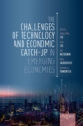 Image for The Challenges of Technology and Economic Catch-Up in Emerging Economies