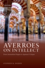 Image for Averroes on Intellect: From Aristotelian Origins to Aquinas&#39; Critique