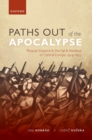 Image for Paths out of the Apocalypse: Physical Violence in the Fall and Renewal of Central Europe, 1914-1922