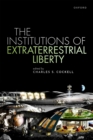 Image for Institutions of Extraterrestrial Liberty