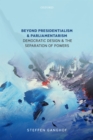 Image for Beyond Presidentialism and Parliamentarism: Democratic Design and the Separation of Powers