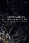 Image for Contingency in International Law: On the Possibility of Different Legal Histories