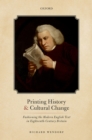 Image for Printing History and Cultural Change: Fashioning the Modern English Text in Eighteenth-Century Britain