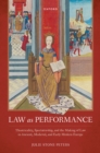Image for Law as Performance: Theatricality, Spectatorship, and the Making of Law in Ancient, Medieval, and Early Modern Europe