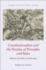 Image for Constitutionalism and the Paradox of Principles and Rules: Between the Hydra and Hercules