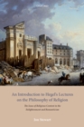 Image for An Introduction to Hegel&#39;s Lectures on the Philosophy of Religion: The Issue of Religious Content in the Enlightenment and Romanticism
