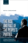 Image for Rise and Fall of the People&#39;s Parties: A History of Democracy in Western Europe Since 1918