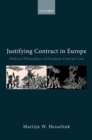 Image for Justifying Contract in Europe: Political Philosophies of European Contract Law