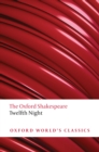 Image for Twelfth Night, or What You Will: The Oxford Shakespeare
