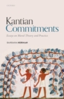Image for Kantian Commitments: Essays on Moral Theory and Practice