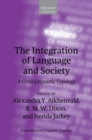 Image for The Integration of Language and Society: A Cross-Linguistic Typology