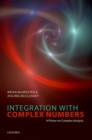 Image for Integration With Complex Numbers: A Primer on Complex Analysis