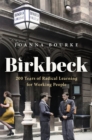 Image for Birkbeck: 200 Years of Radical Learning for Working People