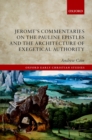 Image for Jerome&#39;s commentaries on the Pauline epistles and the architecture of exegetical authority