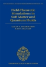 Image for Field-Theoretic Simulations in Soft Matter and Quantum Fluids
