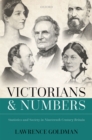 Image for Victorians and Numbers: Statistics and Society in Nineteenth Century Britain