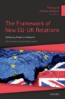 Image for Law &amp; Politics of Brexit: Volume III: The Framework of New EU-UK Relations : Volume III,