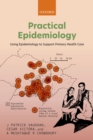 Image for Practical Epidemiology: Using Epidemiology to Support Primary Health Care