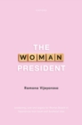 Image for Woman President: Leadership, Law and Legacy for Women Based on Experiences from South and Southeast Asia
