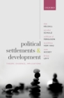 Image for Political Settlements and Development: Theory, Evidence, Implications
