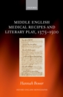 Image for Middle English Medical Recipes and Literary Play, 1375-1500