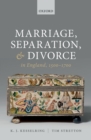 Image for Marriage, Separation, and Divorce in England, 1500-1700