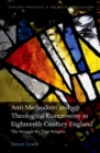 Image for Anti-Methodism and Theological Controversy in Eighteenth-Century England: The Struggle for True Religion