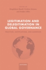 Image for Legitimation and Delegitimation in Global Governance: Practices, Justifications, and Audiences