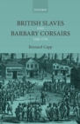 Image for British Slaves and Barbary Corsairs, 1580-1750