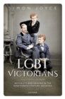 Image for LGBT Victorians: Sexuality and Gender in the Nineteenth-Century Archives