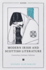 Image for Modern Irish and Scottish Literature: Connections, Contrasts, Celticisms