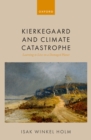 Image for Kierkegaard and Climate Catastrophe