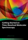 Image for Getting Started on Time-Resolved Molecular Spectroscopy