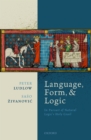 Image for Language, Form, and Logic: In Pursuit of Natural Logic&#39;s Holy Grail